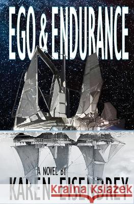 Ego & Endurance Karen Eisenbrey 9781956892277 Not a Pipe Publishing
