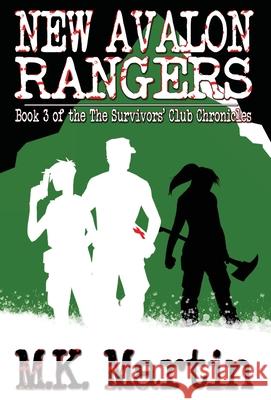 New Avalon Rangers: Book 3 of The Survivors' Club Chronicles M. K. Martin 9781956892666 Not a Pipe Publishing
