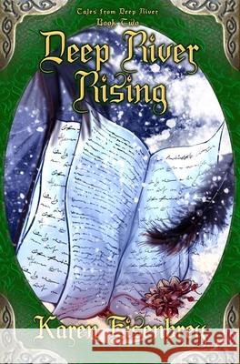 Deep River Rising: Tales from Deep River, Book Two Karen Eisenbrey 9781956892765 Not a Pipe Publishing