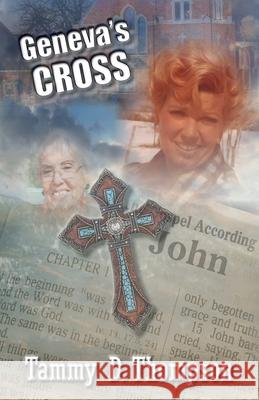 Geneva's Cross Tammy D Thompson 9781956897074 Pen & Publish, Inc.