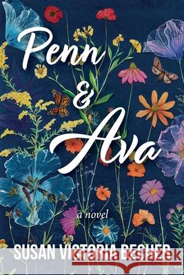 Penn & Ava Susan Victoria Becher 9781956897432 Pen & Publish, LLC