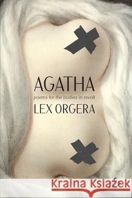Agatha Lex Orgera 9781956907209 Jackleg Press