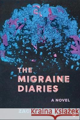The Migraine Diaries Zach Powers 9781956907254