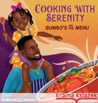 Cooking with Serenity, Gumbo's on the Menu Michelle Knight 9781956911367 Black Moms Reality Book Case