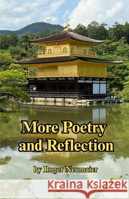 More Poetry and Reflection Roger Neumaier 9781956920215