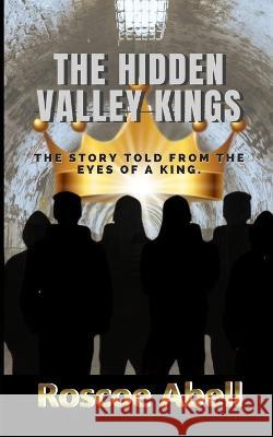 The Hidden Valley Kings Tasha Kinney Christonya Graham Roscoe Abell 9781956924053 Fountain of Life Publisher's House Inc