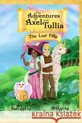 The Adventures of Axel and Tullia Harmony Marquardt Viviana Moyano 9781956929010