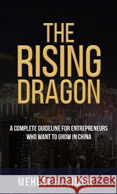 The Rising Dragon Mehedi H Limon   9781956940138 Marcon Press