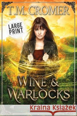 Wine & Warlocks T M Cromer   9781956941197 Fae Press