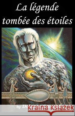 La légende tombée des étoiles Bigué, Sonia 9781956945102 Ozark Mountain Publishing, Incorporated