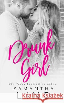 Drunk Girl Samantha Lind 9781956970302 Samantha Lind Books