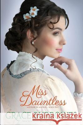 Miss Dauntless Grace Burrowes 9781956975284