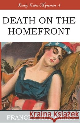 Death on the Homefront McNamara, Frances 9781956978162