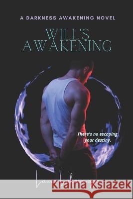 Will's Awakening Laura Lukasavage 9781956994056 Laura Lukasavage