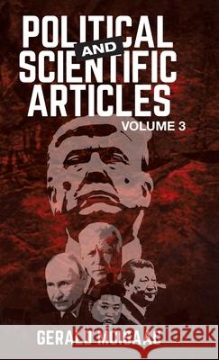 Political and Scientific Articles, Volume 3 Gerald McIsaac 9781957009025 Parchment Global Publishing