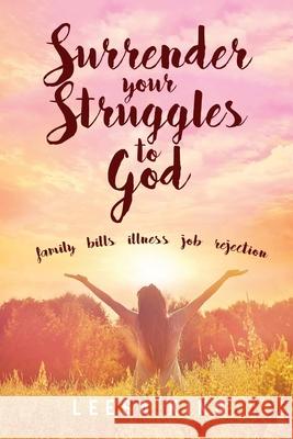 Surrender Your Struggles To God Leesa King 9781957009247 Parchment Global Publishing