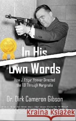 In His Own Words Dirk Cameron Gibson 9781957009667