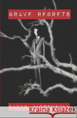 Grave Regrets David Massengill 9781957010199 Montag Press