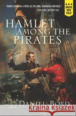 Hamlet Among the Pirates Daniel Boyd 9781957010458