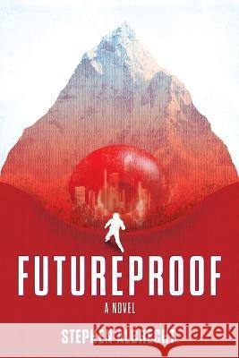 Futureproof Stephen Albrecht   9781957013794 Hybrid Global Publishing