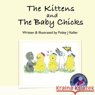 The Kittens and The Baby Chicks Finley J. Keller 9781957019109 Mikey & Greta Press