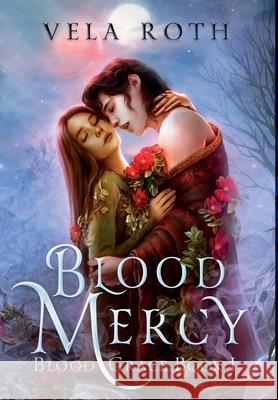 Bllod Mercy Vela Roth 9781957040028 Vela Roth