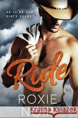 Ride (Large Print): A Cowboy Romance Roxie Noir 9781957049021 Clever Capybara