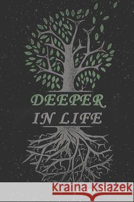Deeper In Life James Watson 9781957054360