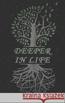 Deeper In Life James Watson 9781957054377