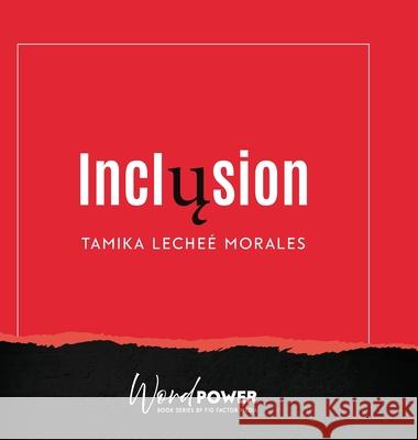 Inclusion Tamika Leche Morales 9781957058061 Fig Factor Media Publishing