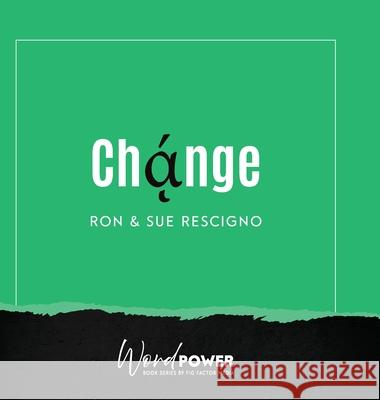 Change Ron And Sue Rescigno 9781957058115 Fig Factor Media Publishing