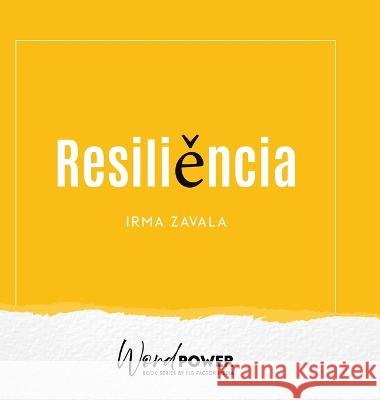 Resiliencia Irma Zavala 9781957058436 Fig Factor Media Publishing