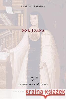 Sor Juana Florencia Milito Francisco Arag?n Emma Trelles 9781957062075