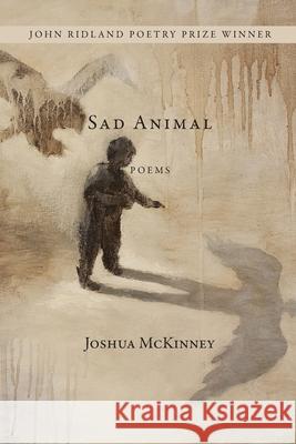 Sad Animal Joshua McKinney 9781957062167 Gunpowder Press