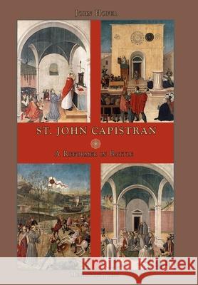 St. John Capistran: A Reformer in Battle John Hofer Patrick Cummings 9781957066028