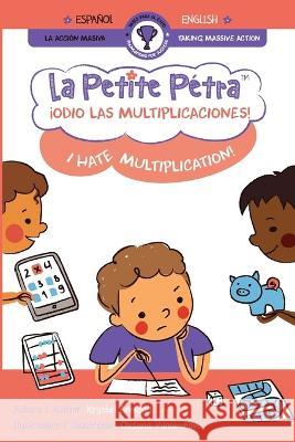 ¡Odio las multiplicaciones!: I Hate Multiplication!: I Hate Multiplication! Armand Kanzki, Krystel 9781957074443 Xponential Learning Inc