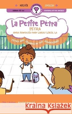 Petra anba fawouch nan lakou lekòl la Armand Kanzki, Krystel 9781957074474