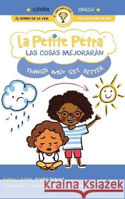 Las Cosas Mejoraran Things Will Get Better Krystel Armand Oksana Vynokurova  9781957074580 Xponential Learning Inc