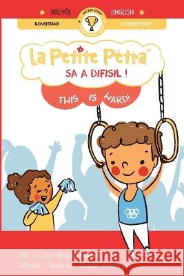 Sa A Difisil !: This Is Hard Krystel Armand Kanzki Oksana Vynokurova 9781957074658