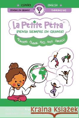 iPiensa siempre en grande!: Always think big, not small! Krystel Armand Oksana Vynokurova  9781957074818 Xponential Learning Inc