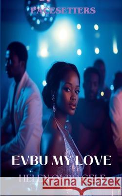 Evbu My Love Helen Ovbiagele 9781957076911 Neo Books