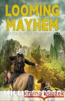 Looming Mayhem: A Dakota Destruction Prequel Millie Copper 9781957088259 Cu Publishing LLC