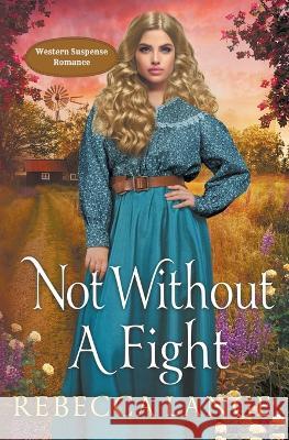 Not Without A Fight Rebecca Lange   9781957089263 Rebecca Lange