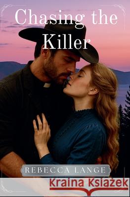 Chasing the Killer Rebecca Lange 9781957089379 Rebecca Lange