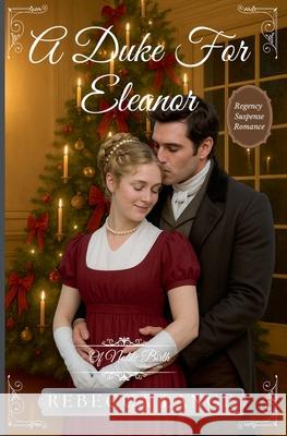 A Duke For Eleanor Rebecca Lange 9781957089409 Rebecca Lange