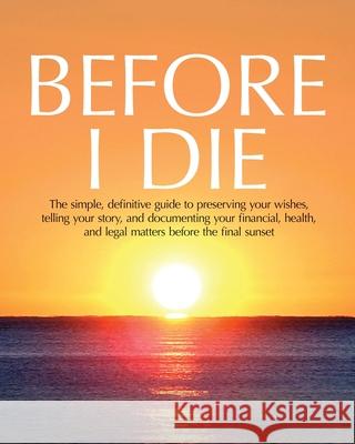 Before I Die The Sonrise Project                      Shewonia Y. Roberts 9781957092898 Mynd Matters Publishing