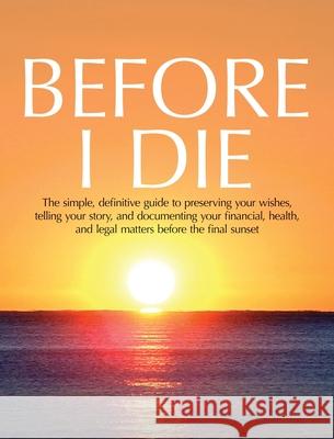 Before I Die The Sonr?se Project                      Shewonia Y. Roberts 9781957092904 Mynd Matters Publishing