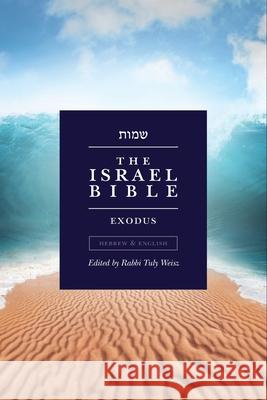 The Israel Bible - Exodus Tuly Weisz 9781957109275
