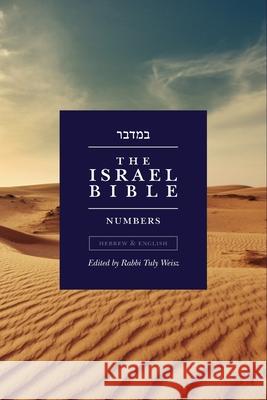 The Israel Bible - Numbers Tuly Weisz 9781957109299