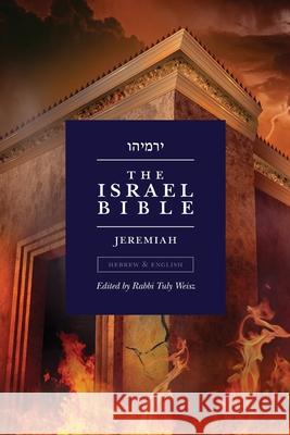 The Israel Bible - Jeremiah Tuly Weisz 9781957109367